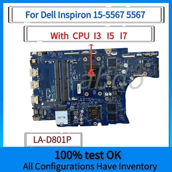 BAL20 LA-D801P.Dell Inspiron 15 5567 5767 noutbuk uchun I3 i5 i7-7500U CPU va GPU bilan anakart. CN-0KFVK9 0YV25P 0kfvk9
